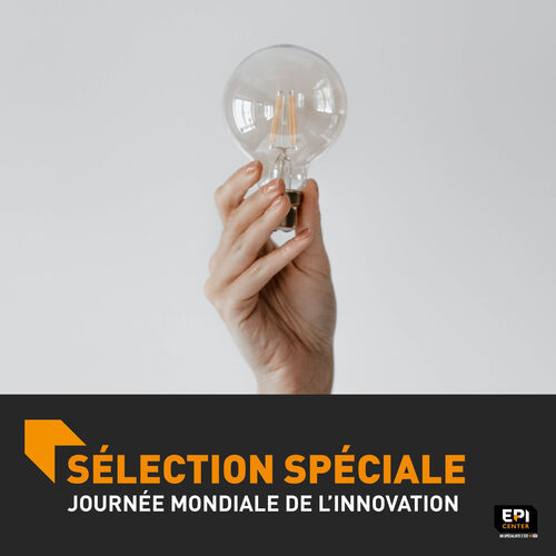 SELECTION SP&Eacute;CIALE - JOURN&Eacute;E MONDIALE DE L'INNOVATION